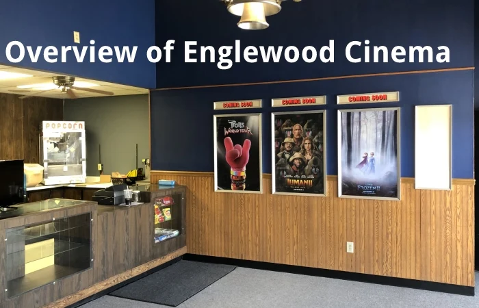 Overview of Englewood Cinema