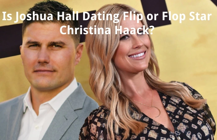 Joshua Hall Dating Flip 