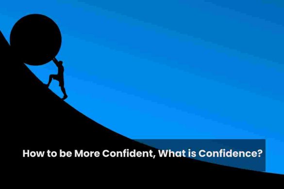 How to be More Confident, What is Confidence?