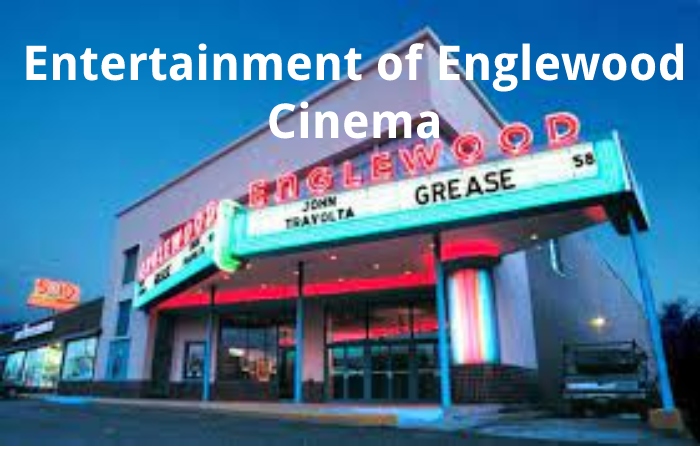 Entertainment of Englewood Cinema