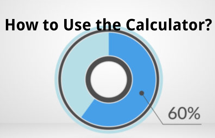 How to Use the Calculator?