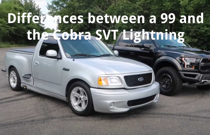 Differences between a 99 and the Cobra SVT Lightning
