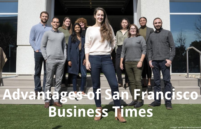Advantages of San Francisco Business Times
