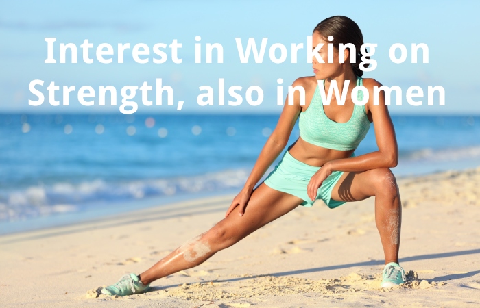 Interest in Working on Strength, also in Women