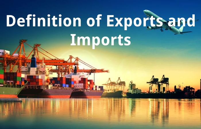 Definition of Exports and Imports