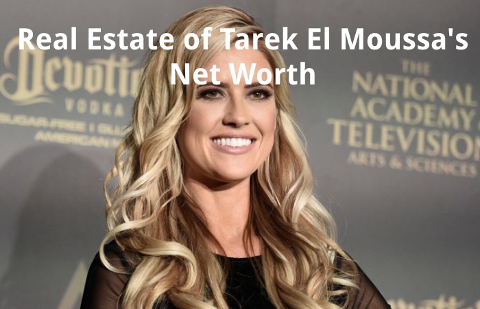 Real Estate of Tarek El Moussa's Net Worth