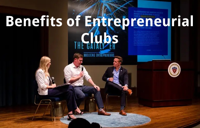 Benefits of Entrepreneurial Clubs