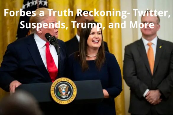 forbes a truth reckoning