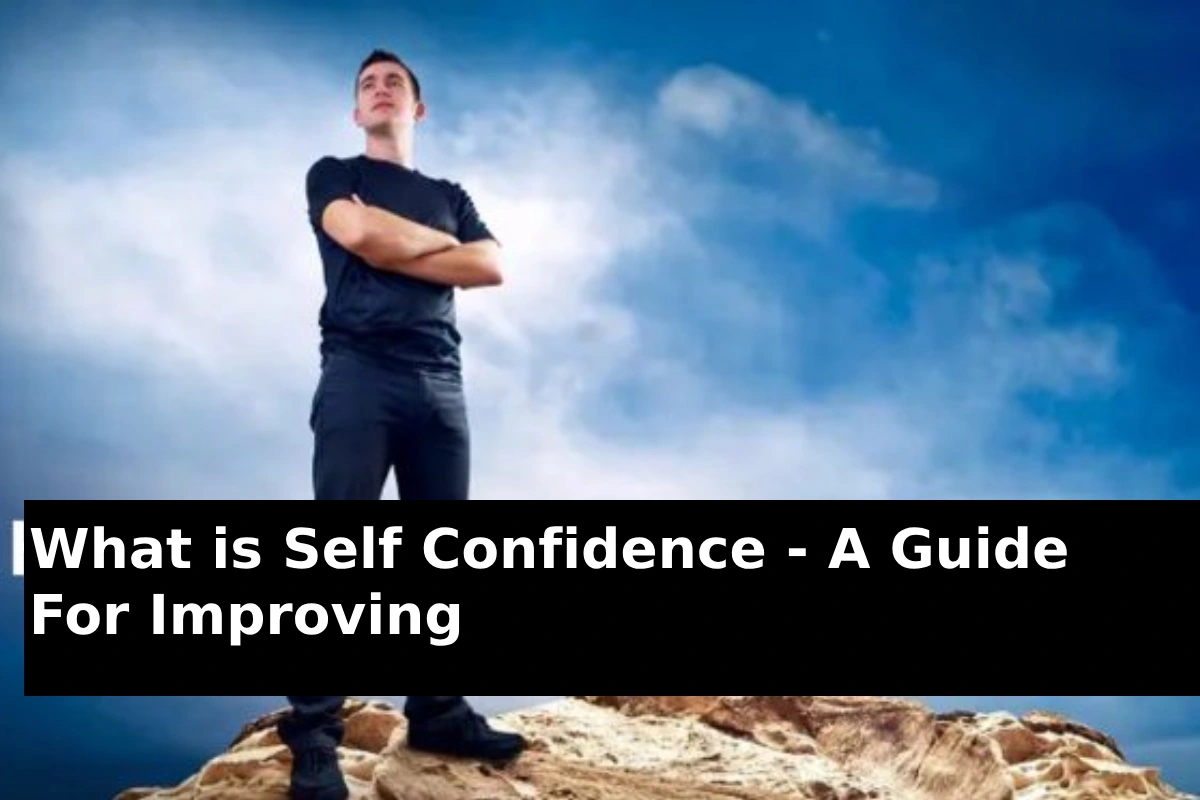 What is Self Confidence A Guide For Improving