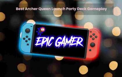 Best Archer Queen Launch Party Deck Gameplay