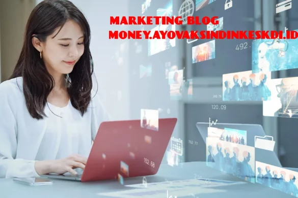 marketing blog money.ayovaksindinkeskdi.id