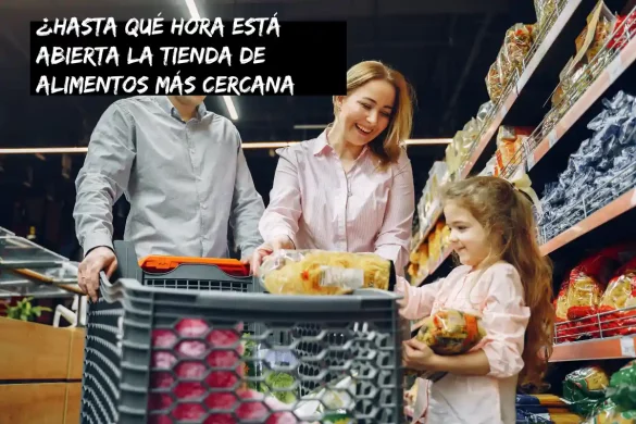 ¿hasta qué hora está abierta la tienda de alimentos más cercana