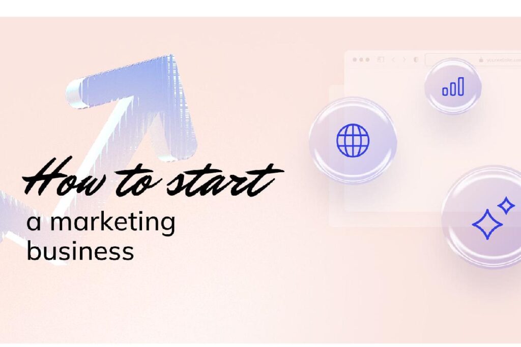 How to Start Marketing Business